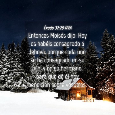 Picture 04 - Éxodo 32:29 RVA - Entonces Moisés dijo: Hoy os habéis consagrado - Bible Verse Picture