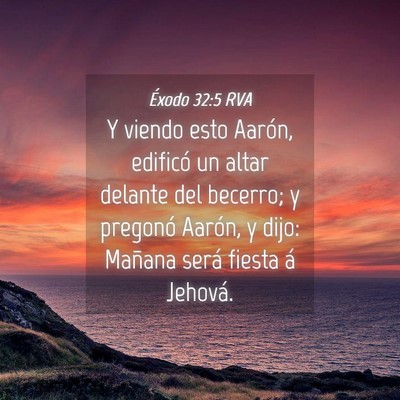 Picture 04 - Éxodo 32:5 RVA - Y viendo esto Aarón, edificó un altar delante - Bible Verse Picture