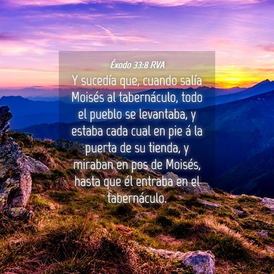 Picture 04 - Éxodo 33:8 RVA - Y sucedía que, cuando salía Moisés al - Bible Verse Picture