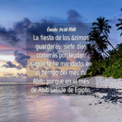 Picture 04 - Éxodo 34:18 RVA - La fiesta de los ázimos guardarás: siete días - Bible Verse Picture