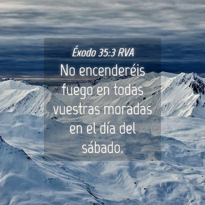 Picture 04 - Éxodo 35:3 RVA - No encenderéis fuego en todas vuestras moradas - Bible Verse Picture