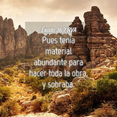 Picture 04 - Éxodo 36:7 RVA - Pues tenia material abundante para hacer toda la - Bible Verse Picture