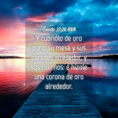 Picture 04 - Éxodo 37:26 RVA - Y cubriólo de oro puro, su mesa y sus paredes - Bible Verse Picture