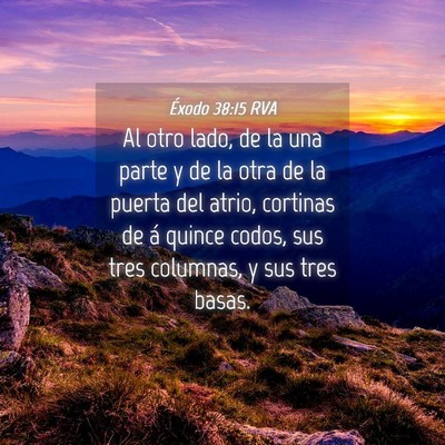 Picture 04 - Éxodo 38:15 RVA - Al otro lado, de la una parte y de la otra de la - Bible Verse Picture