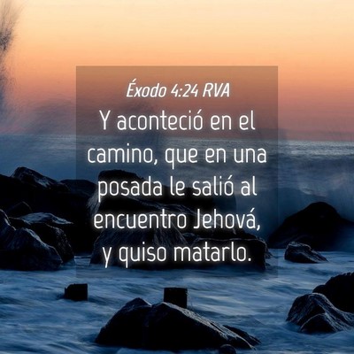 Picture 04 - Éxodo 4:24 RVA - Y aconteció en el camino, que en una posada le - Bible Verse Picture