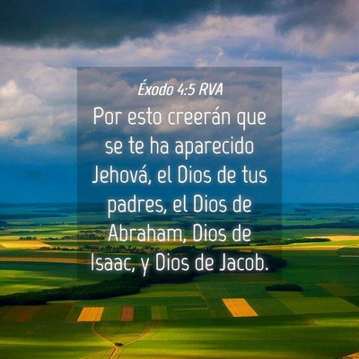 Picture 04 - Éxodo 4:5 RVA - Por esto creerán que se te ha aparecido Jehová, - Bible Verse Picture