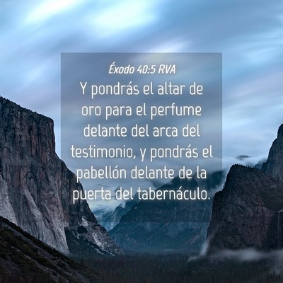 Picture 04 - Éxodo 40:5 RVA - Y pondrás el altar de oro para el perfume - Bible Verse Picture
