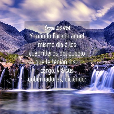 Picture 04 - Éxodo 5:6 RVA - Y mandó Faraón aquel mismo día á los - Bible Verse Picture