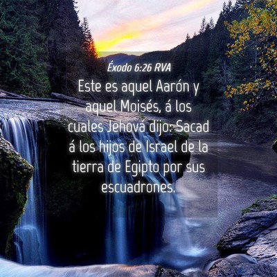 Picture 04 - Éxodo 6:26 RVA - Este es aquel Aarón y aquel Moisés, á los - Bible Verse Picture