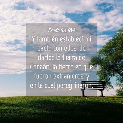 Picture 04 - Éxodo 6:4 RVA - Y también establecí mi pacto con ellos, de - Bible Verse Picture
