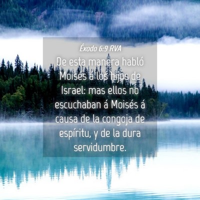 Picture 04 - Éxodo 6:9 RVA - De esta manera habló Moisés á los hijos de - Bible Verse Picture