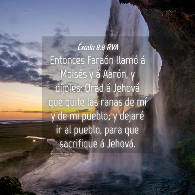 Picture 04 - Éxodo 8:8 RVA - Entonces Faraón llamó á Moisés y á Aarón, y - Bible Verse Picture