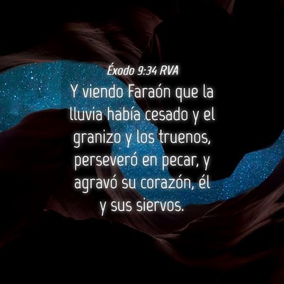 Picture 04 - Éxodo 9:34 RVA - Y viendo Faraón que la lluvia había cesado y el - Bible Verse Picture