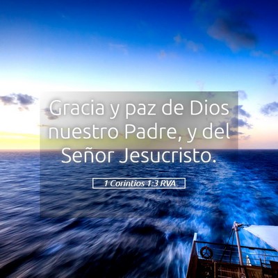 Picture 05 - 1 Corintios 1:3 RVA - Gracia y paz de Dios nuestro Padre, y del Señor - Bible Verse Picture