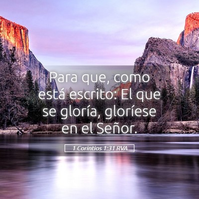 Picture 05 - 1 Corintios 1:31 RVA - Para que, como está escrito: El que se gloría, - Bible Verse Picture