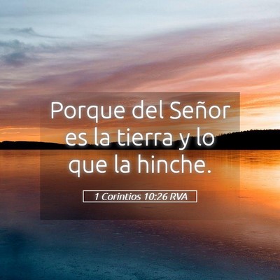 Picture 05 - 1 Corintios 10:26 RVA - Porque del Señor es la tierra y lo que la - Bible Verse Picture