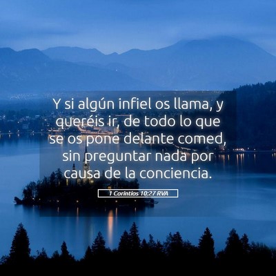 Picture 05 - 1 Corintios 10:27 RVA - Y si algún infiel os llama, y queréis ir, de - Bible Verse Picture