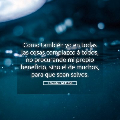 Picture 05 - 1 Corintios 10:33 RVA - Como también yo en todas las cosas complazco á - Bible Verse Picture