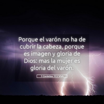 Picture 05 - 1 Corintios 11:7 RVA - Porque el varón no ha de cubrir la cabeza, - Bible Verse Picture
