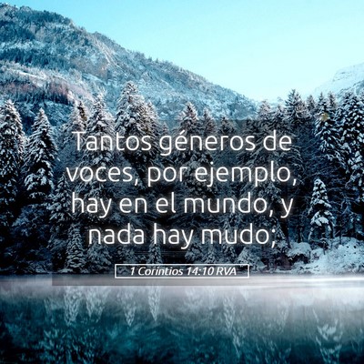 Picture 05 - 1 Corintios 14:10 RVA - Tantos géneros de voces, por ejemplo, hay en el - Bible Verse Picture