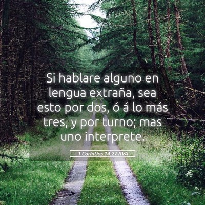 Picture 05 - 1 Corintios 14:27 RVA - Si hablare alguno en lengua extraña, sea esto - Bible Verse Picture