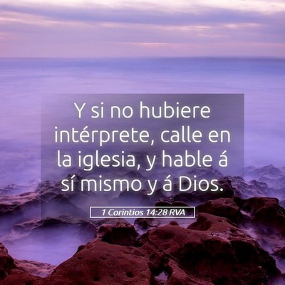 Picture 05 - 1 Corintios 14:28 RVA - Y si no hubiere intérprete, calle en la iglesia, - Bible Verse Picture