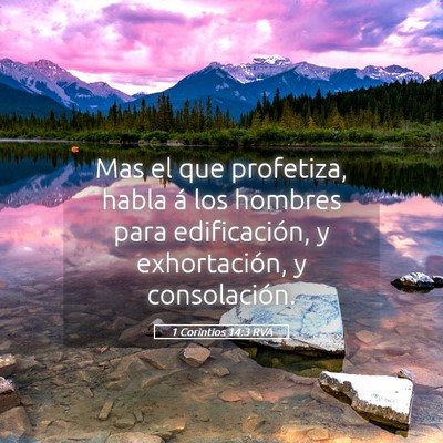 Picture 05 - 1 Corintios 14:3 RVA - Mas el que profetiza, habla á los hombres para - Bible Verse Picture