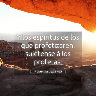 Picture 05 - 1 Corintios 14:32 RVA - Y los espíritus de los que profetizaren, - Bible Verse Picture