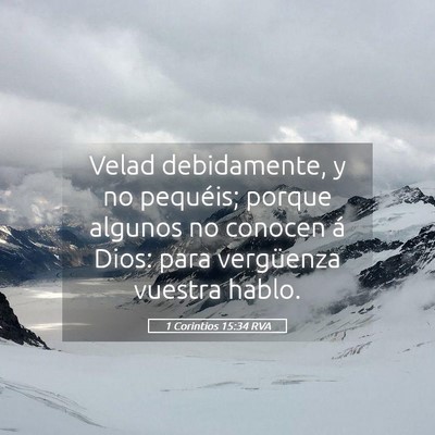 Picture 05 - 1 Corintios 15:34 RVA - Velad debidamente, y no pequéis; porque algunos - Bible Verse Picture