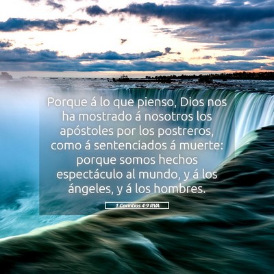 Picture 05 - 1 Corintios 4:9 RVA - Porque á lo que pienso, Dios nos ha mostrado á - Bible Verse Picture