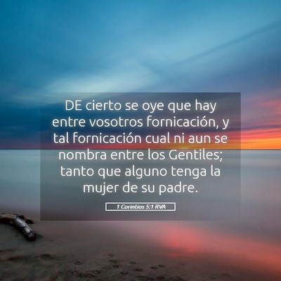 Picture 05 - 1 Corintios 5:1 RVA - DE cierto se oye que hay entre vosotros - Bible Verse Picture