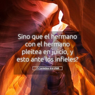 Picture 05 - 1 Corintios 6:6 RVA - Sino que el hermano con el hermano pleitea en - Bible Verse Picture