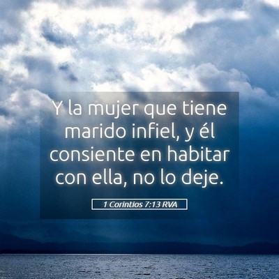 Picture 05 - 1 Corintios 7:13 RVA - Y la mujer que tiene marido infiel, y él - Bible Verse Picture