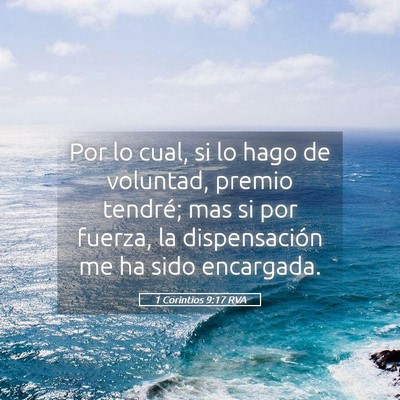 Picture 05 - 1 Corintios 9:17 RVA - Por lo cual, si lo hago de voluntad, premio - Bible Verse Picture
