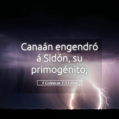 Picture 05 - 1 Crónicas 1:13 RVA - Canaán engendró á Sidón, su - Bible Verse Picture