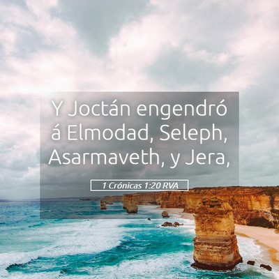 Picture 05 - 1 Crónicas 1:20 RVA - Y Joctán engendró á Elmodad, Seleph, - Bible Verse Picture