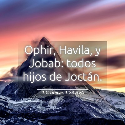 Picture 05 - 1 Crónicas 1:23 RVA - Ophir, Havila, y Jobab: todos hijos de - Bible Verse Picture