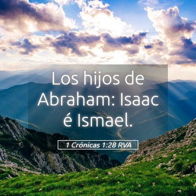 Picture 05 - 1 Crónicas 1:28 RVA - Los hijos de Abraham: Isaac é - Bible Verse Picture