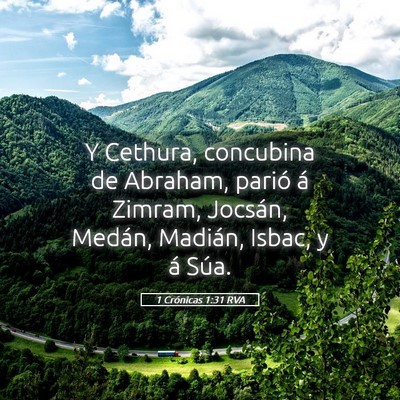 Picture 05 - 1 Crónicas 1:31 RVA - Y Cethura, concubina de Abraham, parió á - Bible Verse Picture