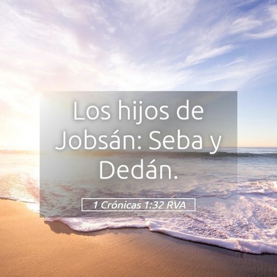 Picture 05 - 1 Crónicas 1:32 RVA - Los hijos de Jobsán: Seba y - Bible Verse Picture