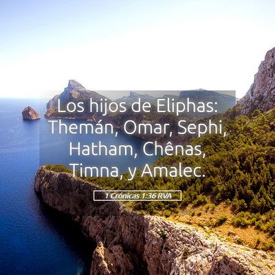 Picture 05 - 1 Crónicas 1:36 RVA - Los hijos de Eliphas: Themán, Omar, Sephi, - Bible Verse Picture