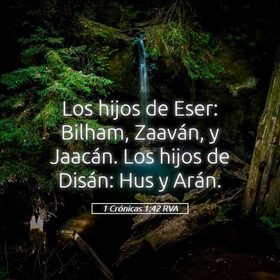 Picture 05 - 1 Crónicas 1:42 RVA - Los hijos de Eser: Bilham, Zaaván, y Jaacán. - Bible Verse Picture