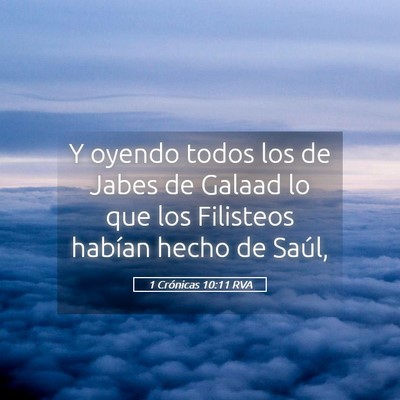 Picture 05 - 1 Crónicas 10:11 RVA - Y oyendo todos los de Jabes de Galaad lo que los - Bible Verse Picture