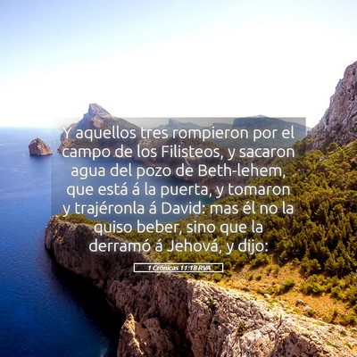 Picture 05 - 1 Crónicas 11:18 RVA - Y aquellos tres rompieron por el campo de los - Bible Verse Picture