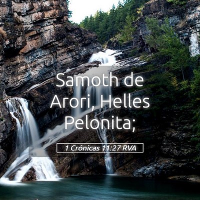 Picture 05 - 1 Crónicas 11:27 RVA - Samoth de Arori, Helles - Bible Verse Picture