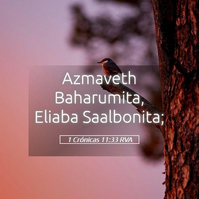 Picture 05 - 1 Crónicas 11:33 RVA - Azmaveth Baharumita, Eliaba - Bible Verse Picture