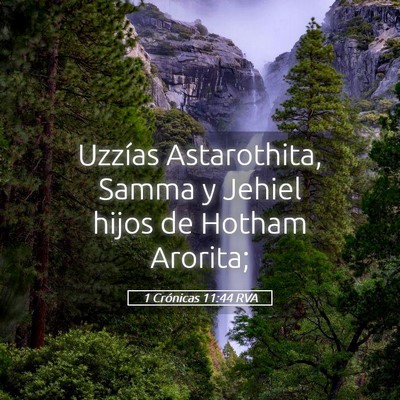 Picture 05 - 1 Crónicas 11:44 RVA - Uzzías Astarothita, Samma y Jehiel hijos de - Bible Verse Picture