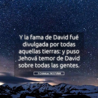 Picture 05 - 1 Crónicas 14:17 RVA - Y la fama de David fué divulgada por todas - Bible Verse Picture