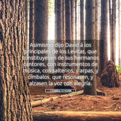 Picture 05 - 1 Crónicas 15:16 RVA - Asimismo dijo David á los principales de los - Bible Verse Picture