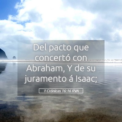 Picture 05 - 1 Crónicas 16:16 RVA - Del pacto que concertó con Abraham, Y de su - Bible Verse Picture